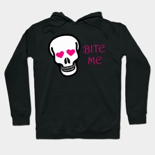 You Can Bite Me (Skull) Hoodie